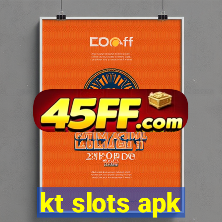 kt slots apk